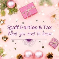 Staff Parties & Tax – What you need to Know